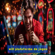 will plataforma de jogos